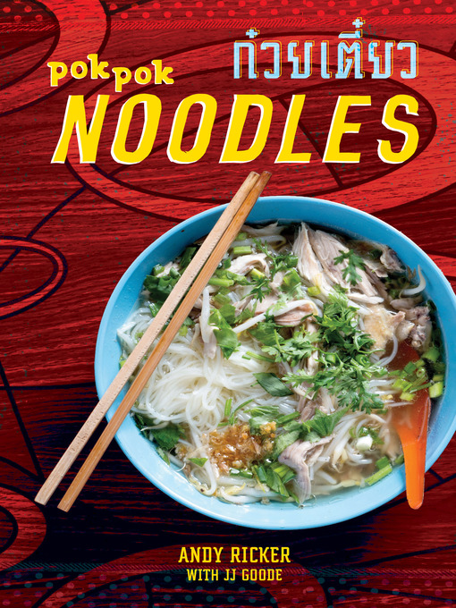 Title details for Pok Pok Noodles by Andy Ricker - Wait list